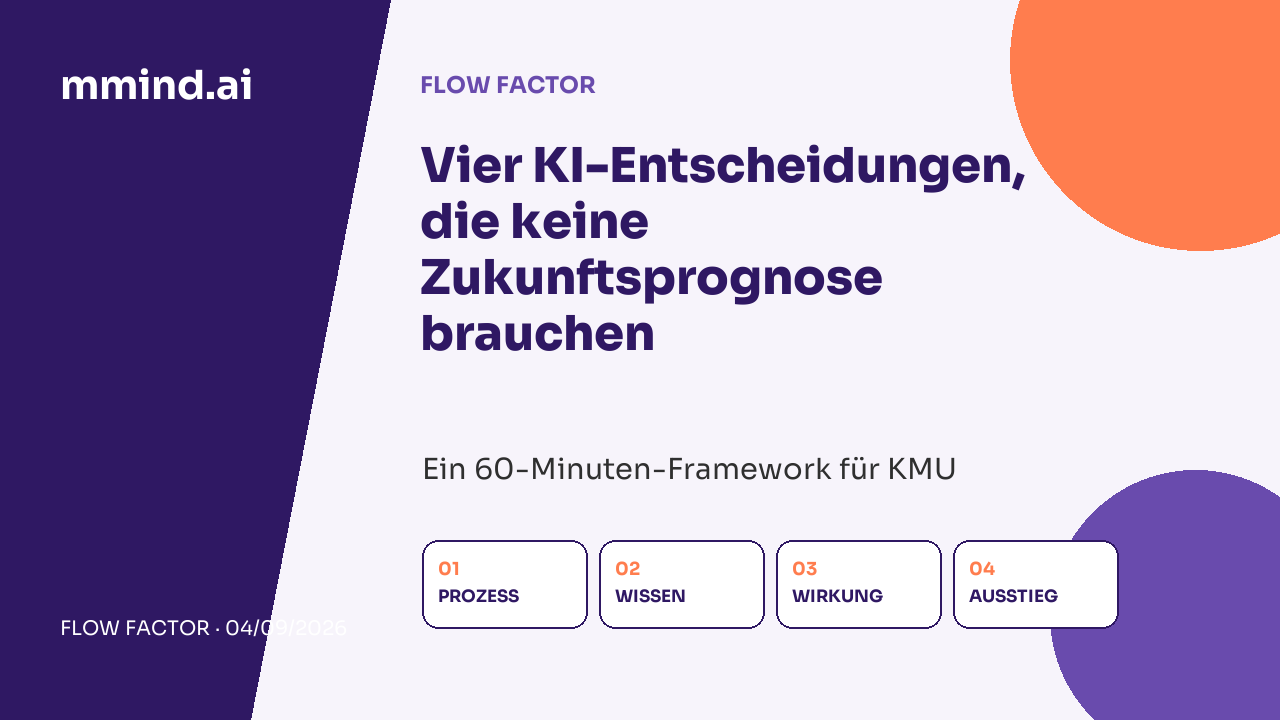 Flow Factor: Vier KI-Entscheidungen, die keine Zukunftsprognose brauchen